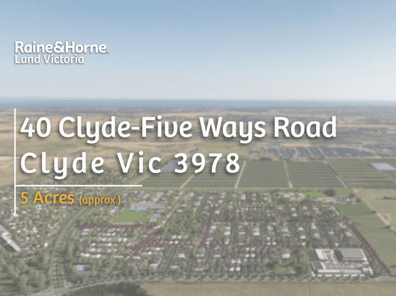 40 Clyde-Five Ways Road, CLYDE, VIC 3978